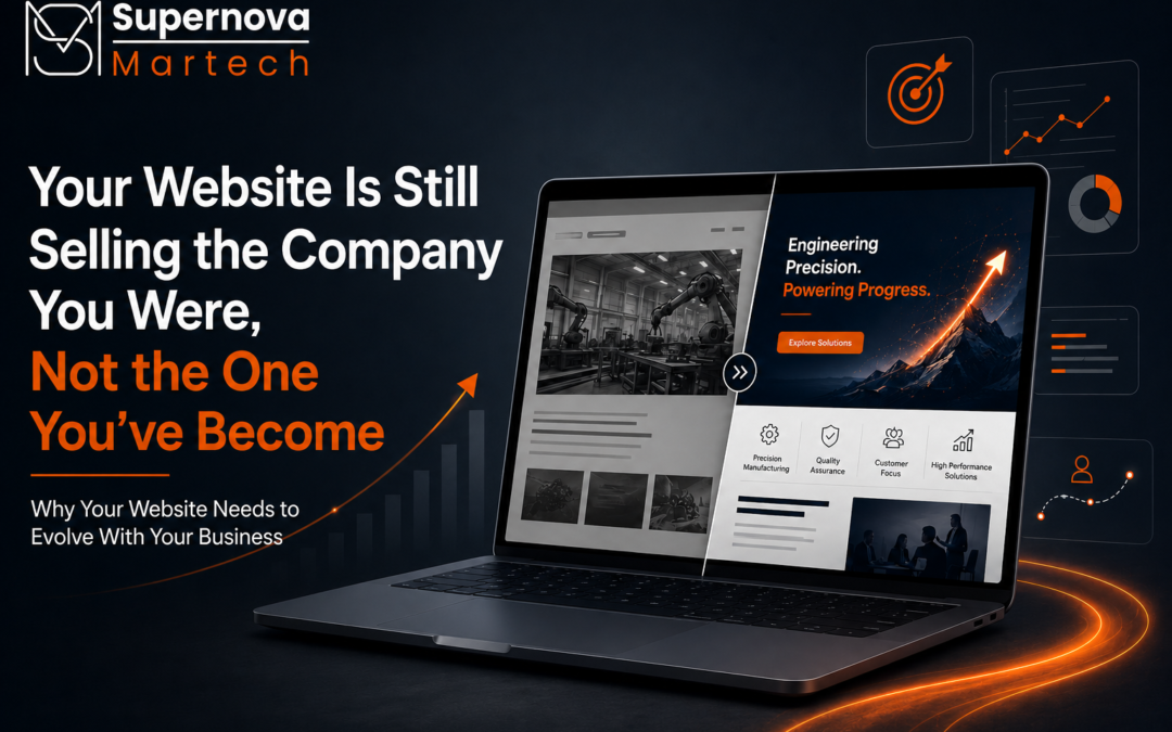 Your Website Is Still Selling the Company You Were, Not the One You’ve Become